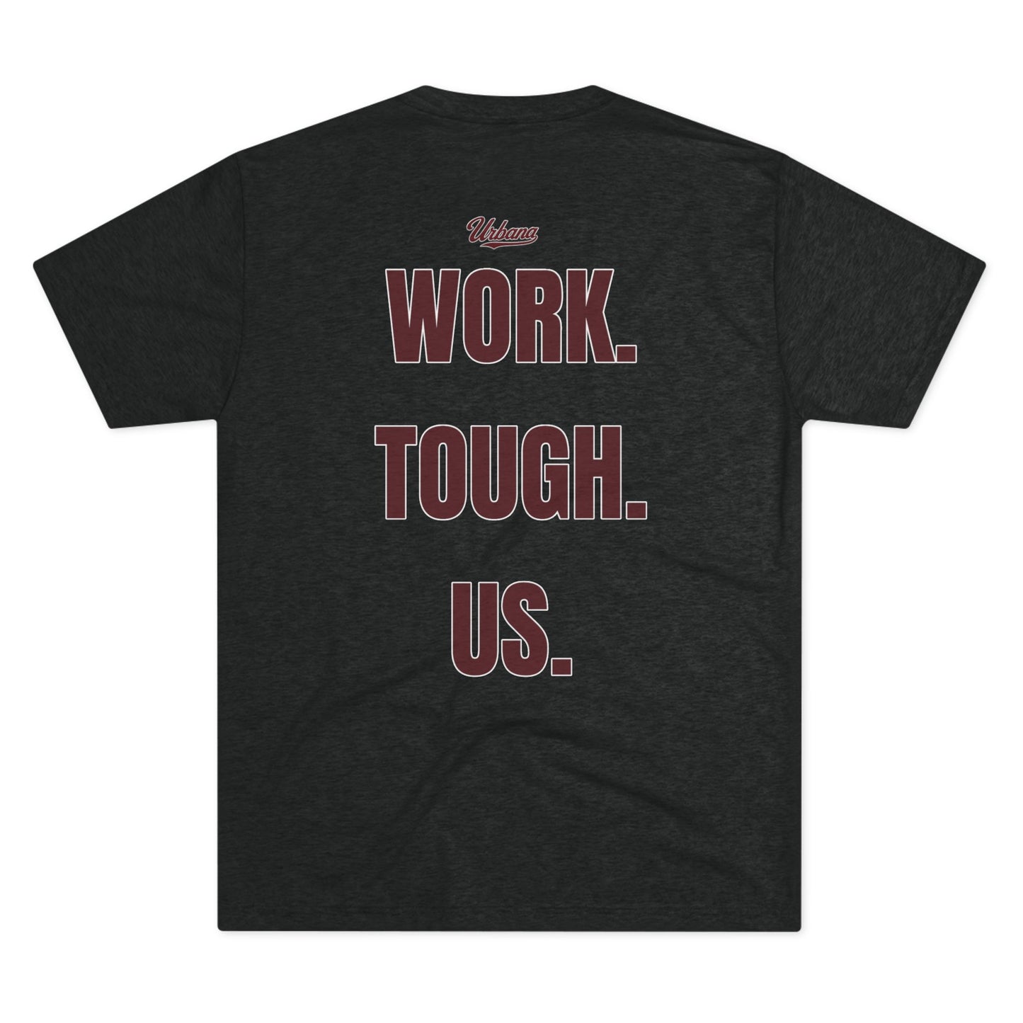 Relentless "Work. Tough. Us." Graphic Tee